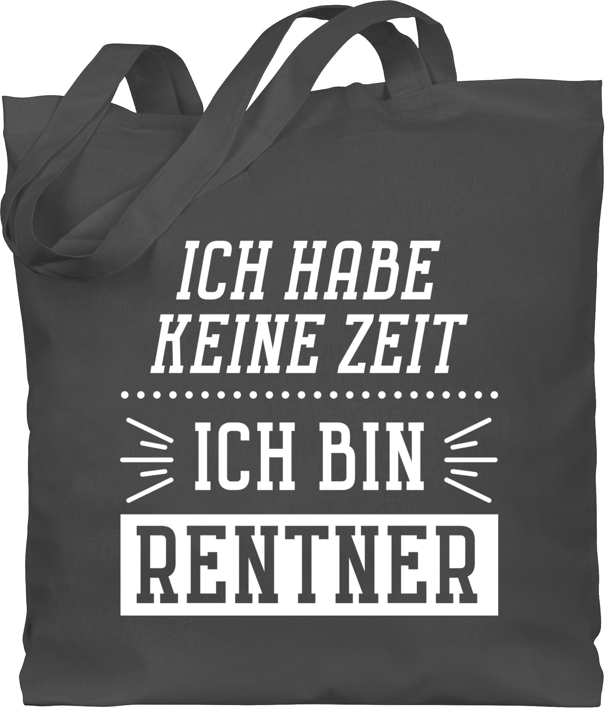 Shirtracer Umhängetasche »Ich habe keine Zeit Ich bin Rentner Weiß